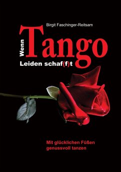 Wenn Tango Leiden schaf(f)t - Faschinger-Reitsam, Birgit