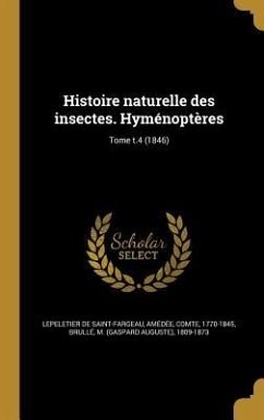 Histoire naturelle des insectes. Hyménoptères; Tome t.4 (1846)