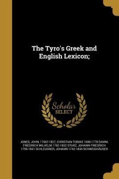 The Tyro's Greek and English Lexicon; - Damm, Christian Tobias; Sturz, Friedrich Wilhelm