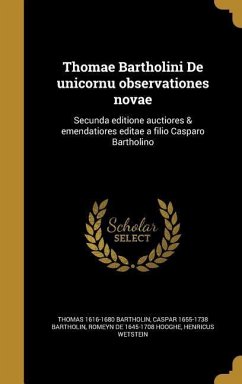 Thomae Bartholini De unicornu observationes novae