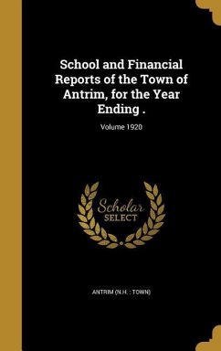 School and Financial Reports of the Town of Antrim, for the Year Ending .; Volume 1920