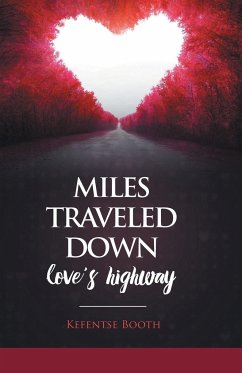 Miles Traveled Down Love's Highway - Booth, Kefentse