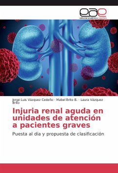 Injuria renal aguda en unidades de atención a pacientes graves - Vázquez Cedeño, Jorge Luis;Brito B., Mabel;Vázquez Brito, Laura