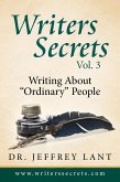 Writing About &quote;Ordinary&quote; People (Writers Secrets, #3) (eBook, ePUB)
