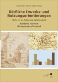 Dörfliche Erwerbs- und Nutzungsorientierungen Dörfliche Erwerbs- und Nutzungsorientierungen