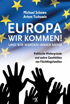 Europa, wir kommen! Und wir werden immer mehr. (eBook, ePUB) - Schewe, Michael