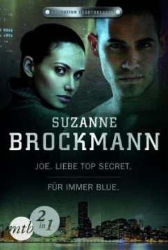 Joe - Liebe Top Secret & Für immer - Blue / Operation Heartbreaker Bd.1+2 - Brockmann, Suzanne