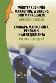 Wörterbuch für Marketing, Werbung und Management. Russisch-Deutsch