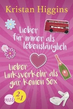 Lieber für immer als lebenslänglich / Lieber Linksverkehr als gar kein Sex - Higgins, Kristan