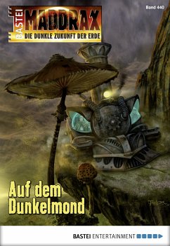 Auf dem Dunkelmond / Maddrax Bd.440 (eBook, ePUB) - Binder, Wolf