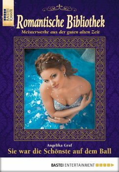 Sie war die Schönste auf dem Ball / Romantische Bibliothek Bd.43 (eBook, ePUB) - Graf, Angelika