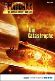 Die Katastrophe / Maddrax Bd.438 (eBook, ePUB)