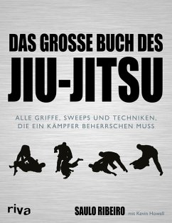 Das große Buch des Jiu-Jitsu (eBook, PDF) - Ribeiro, Saulo; Howell, Kevin