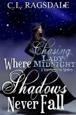Where Shadows Never Fall (Chasing Lady Midnight) (eBook, ePUB) Where Shadows Never Fall (Chasing Lady Midnight) (eBook, ePUB)