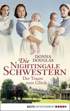 Der Traum vom Glück / Die Nightingale Schwestern Bd.4 (eBook, ePUB) - Douglas, Donna