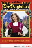 Dr. Burger und eine verblendete Frau / Der Bergdoktor Bd.1842 (eBook, ePUB)