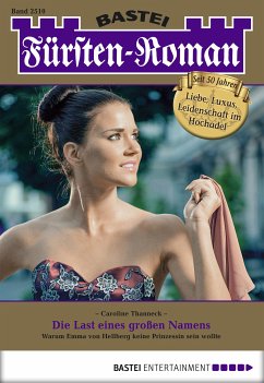 Die Last eines großen Namens / Fürsten-Roman Bd.2510 (eBook, ePUB) - Thanneck, Caroline