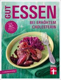 Gut essen bei erhöhtem Cholesterin (eBook, ePUB)
