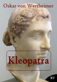 Kleopatra (eBook, ePUB) - Wertheimer, Oskar von