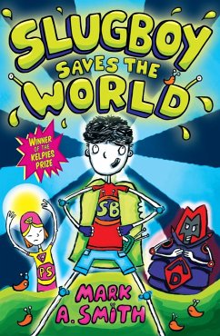 Slugboy Saves the World (eBook, ePUB) - Smith, Mark