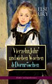 Vierzehn Jahr' und sieben Wochen & Dornröschen (Kinder- und Jugendromane) (eBook, ePUB)