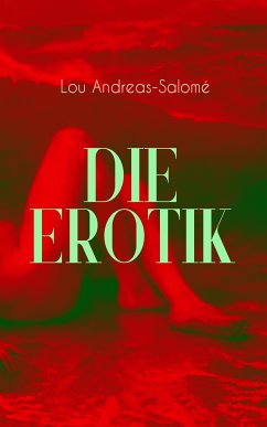 Die Erotik (eBook, ePUB) - Andreas-Salomé, Lou