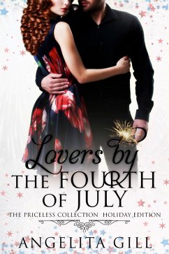 Lovers by the Fourth of July (The Priceless Collection, #6) (eBook, ePUB) - Gill, Angelita