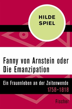 Fanny von Arnstein oder Die Emanzipation (eBook, ePUB) - Spiel, Hilde