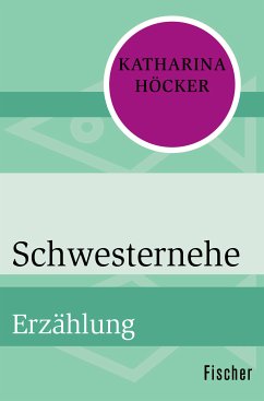 Schwesternehe (eBook, ePUB) - Höcker, Katharina