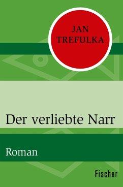 Der verliebte Narr (eBook, ePUB) - Trefulka, Jan; Pasetti-Swoboda, Marianne