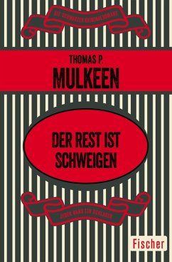 Der Rest ist Schweigen (eBook, ePUB) - Mulkeen, Thomas P.