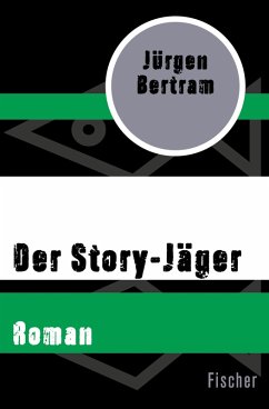 Der Story-Jäger (eBook, ePUB) - Bertram, Jürgen