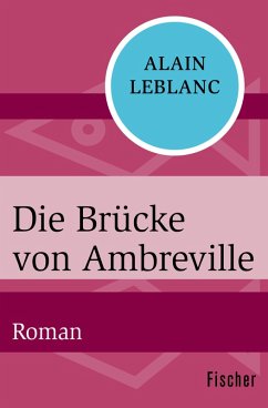 Die Brücke von Ambreville (eBook, ePUB) - Leblanc, Alain