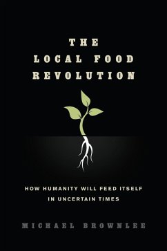 The Local Food Revolution (eBook, ePUB) - Brownlee, Michael