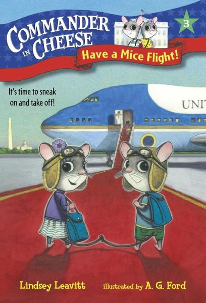 Commander in Cheese #3: Have a Mice Flight! (eBook, ePUB) Commander in Cheese #3: Have a Mice Flight! (eBook, ePUB)