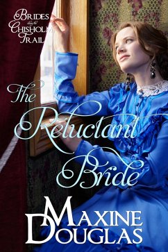 The Reluctant Bride (Brides Along the Chisholm Trail, #1) (eBook, ePUB) - Douglas, Maxine