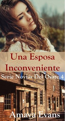 Cover Una Esposa Inconveniente (Novias Del Oeste, #4) (eBook, ePUB)