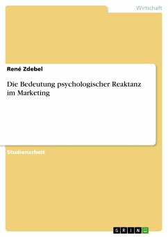 Die Bedeutung psychologischer Reaktanz im Marketing (eBook, PDF)
