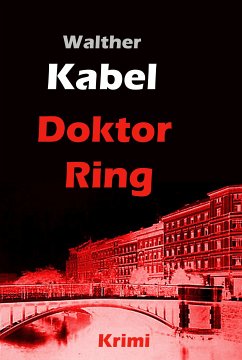 Doktor Ring (eBook, ePUB) - Kabel, Walther