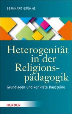 Heterogenität in der Religionspädagogik - Grümme, Bernhard