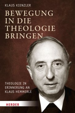 Bewegung in die Theologie bringen - Kienzler, Klaus