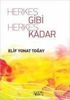 Herkes Gibi Herkes Kadar - Yonat Togay, Elif