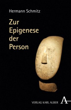 Zur Epigenese der Person - Schmitz, Hermann