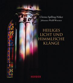 Heiliges Licht und himmlische Klänge, m. Audio-CD - Spilling-Nöker, Christa;Wulff-Woesten, Johannes