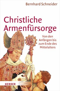 Christliche Armenfürsorge - Schneider, Bernhard