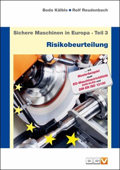 Sichere Maschinen in Europa - Teil 3 - Risikobeurteilung - Kälble, Bodo;Reudenbach, Rolf