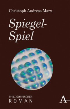 Spiegel-Spiel - Marx, Christoph A.