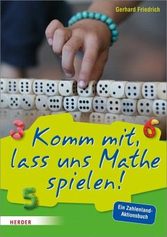 Komm mit, lass uns Mathe spielen - Friedrich, Gerhard