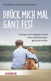 Drück mich mal ganz fest