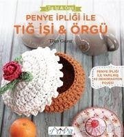 Penye Ipligi ile Tig Isi & Örgü - Gezer, Tijen